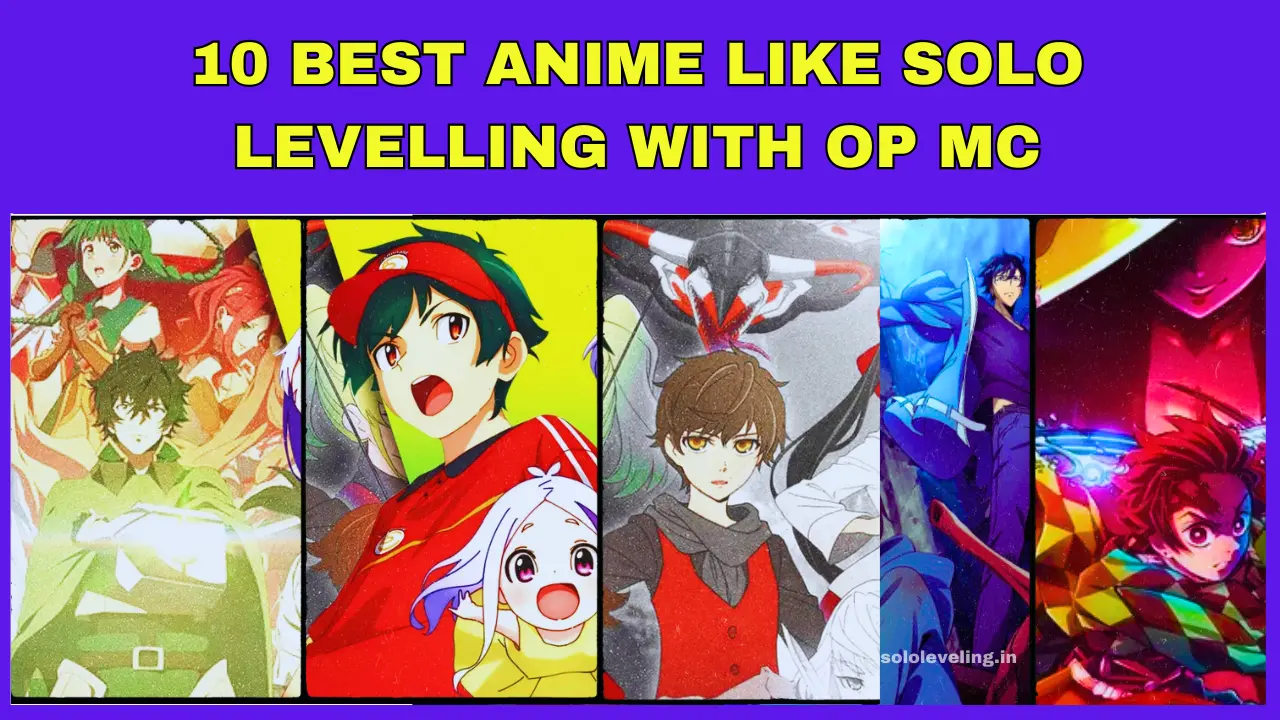 Solo leveling like anime : 10 Best anime like solo levelling with op mc